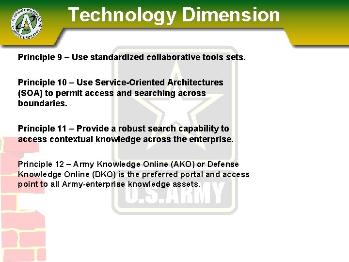 Technology Dimension Principle 9 – Use standardized collaborative tools sets. Principle 10 – Use