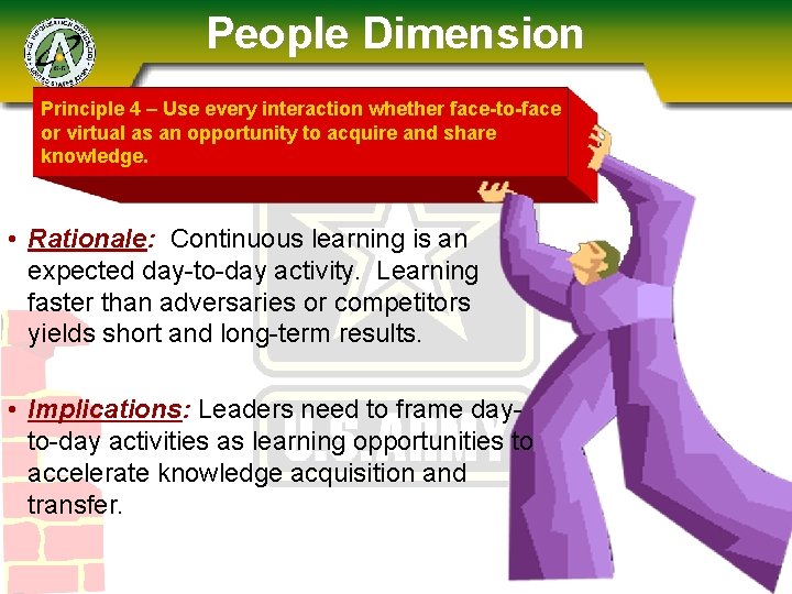 People Dimension Principle 4 – Use every interaction whether face-to-face or virtual as an