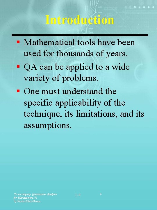 Introduction § Mathematical tools have been used for thousands of years. § QA can