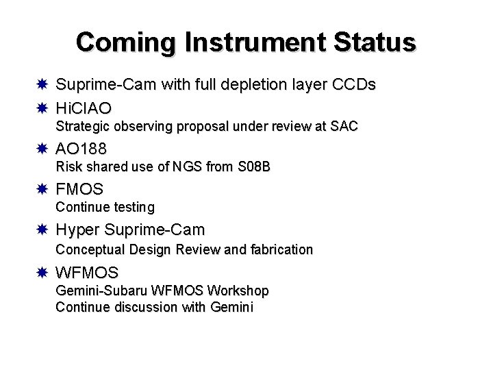 Coming Instrument Status Suprime-Cam with full depletion layer CCDs Hi. CIAO Strategic observing proposal