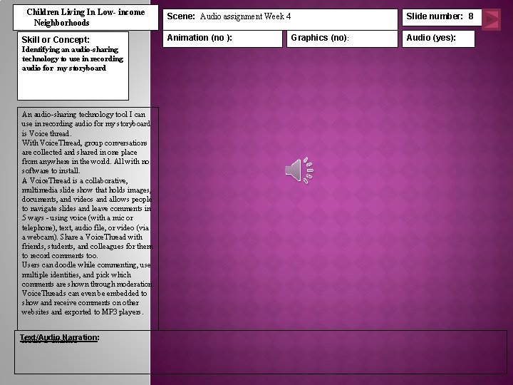 Children Living In Low- income Neighborhoods Skill or Concept: Identifying an audio-sharing technology to