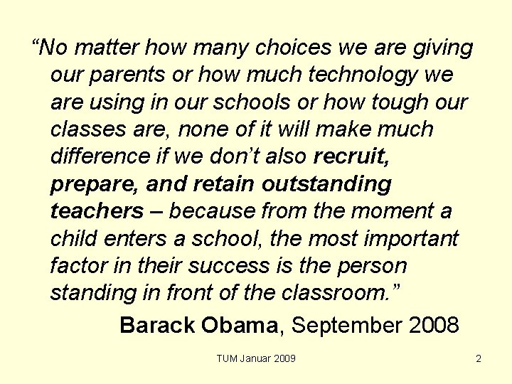 “No matter how many choices we are giving our parents or how much technology