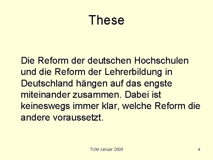 These Die Reform der deutschen Hochschulen und die Reform der Lehrerbildung in Deutschland hängen