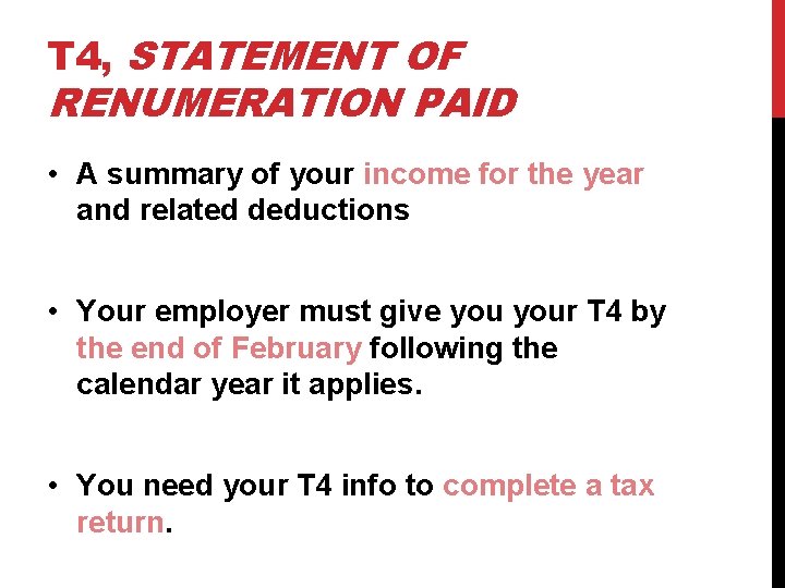 T 4, STATEMENT OF RENUMERATION PAID • A summary of your income for the