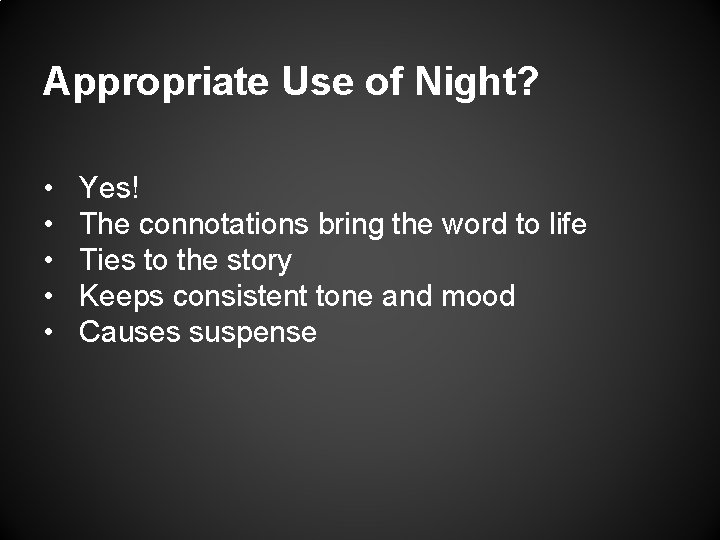Appropriate Use of Night? • • • Yes! The connotations bring the word to