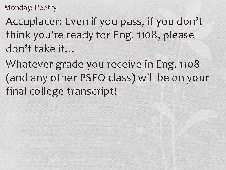 Monday: Poetry Accuplacer: Even if you pass, if you don’t think you’re ready for