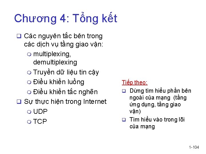 Chương 4: Tổng kết q Các nguyên tắc bên trong các dịch vụ tầng