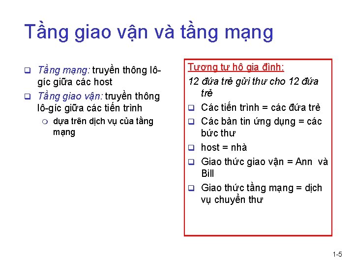 Tầng giao vận và tầng mạng q Tầng mạng: truyền thông lô- gíc giữa