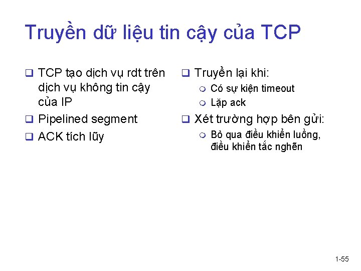 Truyền dữ liệu tin cậy của TCP q TCP tạo dịch vụ rdt trên