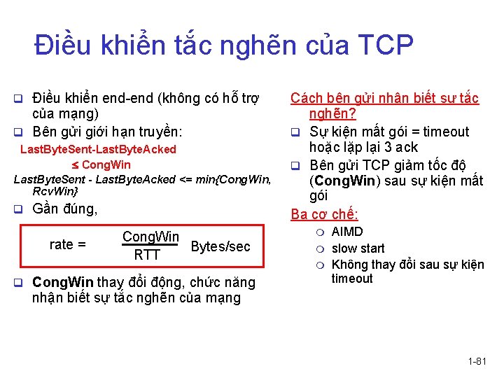 Điều khiển tắc nghẽn của TCP q Điều khiển end-end (không có hỗ trợ