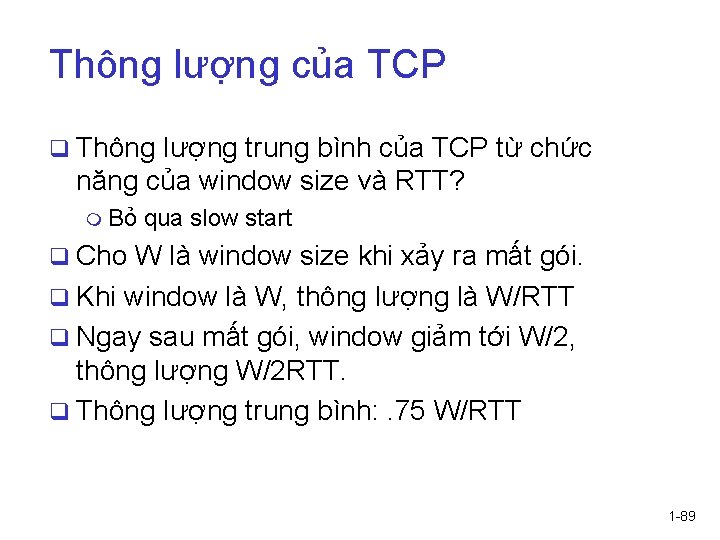 Thông lượng của TCP q Thông lượng trung bình của TCP từ chức năng