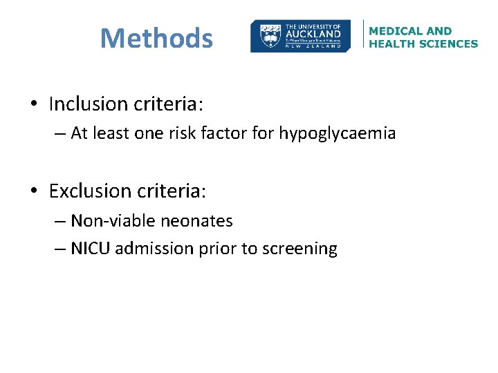 Methods • Inclusion criteria: – At least one risk factor for hypoglycaemia • Exclusion