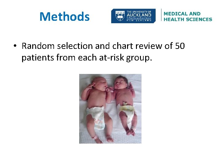 Methods • Random selection and chart review of 50 patients from each at-risk group.