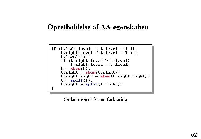 Opretholdelse af AA-egenskaben if (t. left. level < t. level - 1 || t.