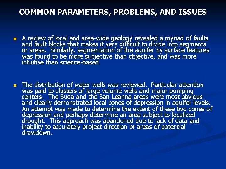 COMMON PARAMETERS, PROBLEMS, AND ISSUES n A review of local and area-wide geology revealed