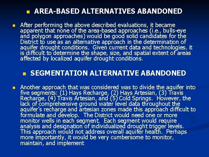 n n After performing the above described evaluations, it became apparent that none of