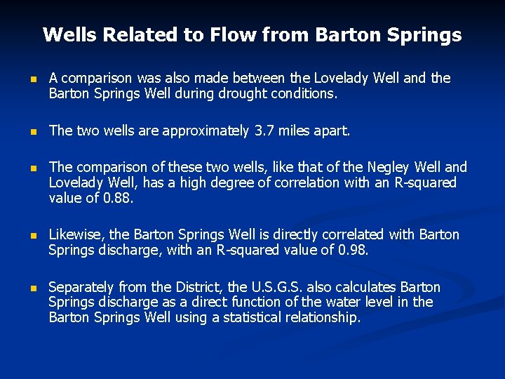 Wells Related to Flow from Barton Springs n A comparison was also made between