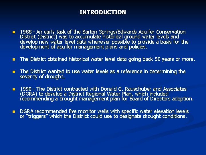 INTRODUCTION n 1988 - An early task of the Barton Springs/Edwards Aquifer Conservation District