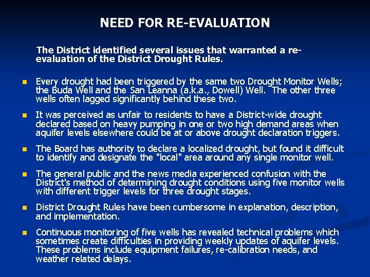 NEED FOR RE-EVALUATION The District identified several issues that warranted a reevaluation of the