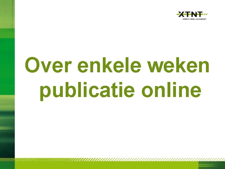 Over enkele weken publicatie online 