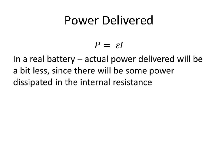 Power Delivered • 