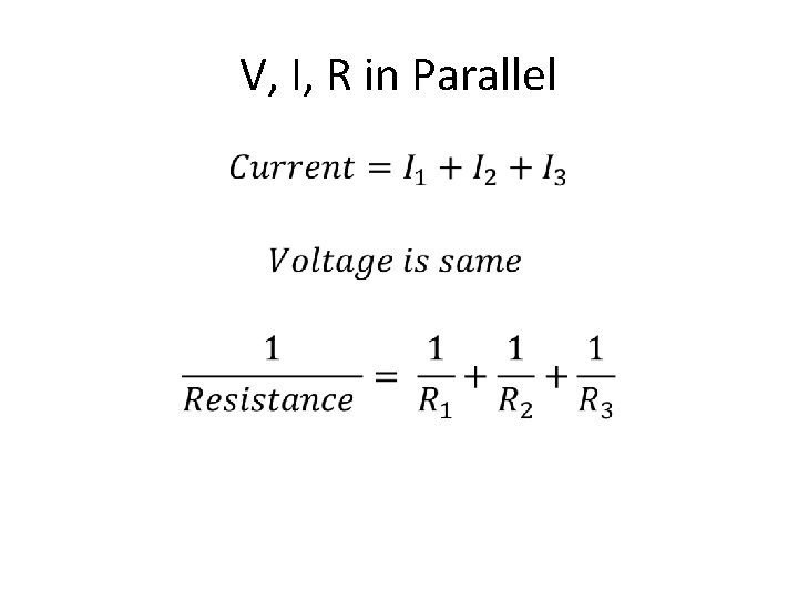V, I, R in Parallel • 