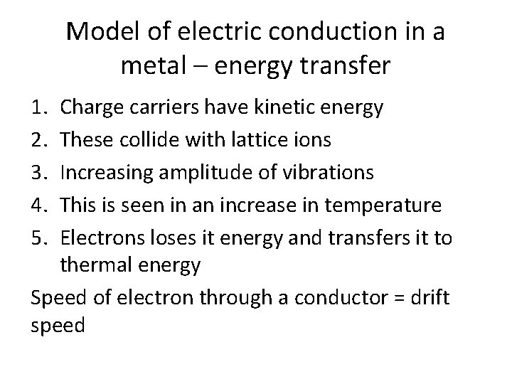 Model of electric conduction in a metal – energy transfer 1. 2. 3. 4.