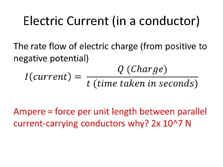 Electric Current (in a conductor) • 