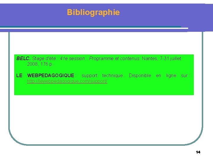 Bibliographie BELC. Stage d’été : 41 e session : Programme et contenus. Nantes, 7