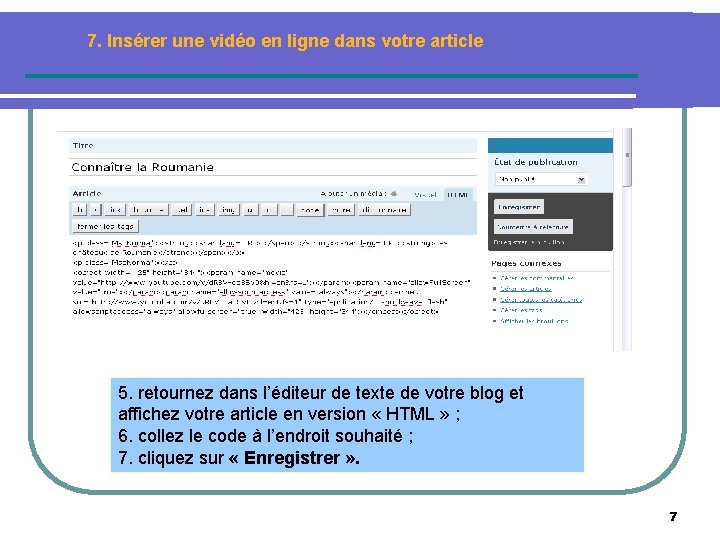 7. Insérer une vidéo en ligne dans votre article 5. retournez dans l’éditeur de