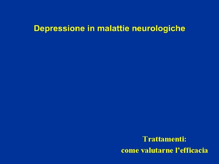 Trattamenti: come valutarne l’efficacia 