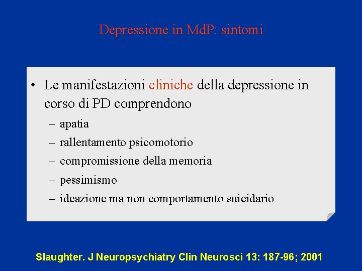 Depressione in Md. P: sintomi • Le manifestazioni cliniche della depressione in corso di