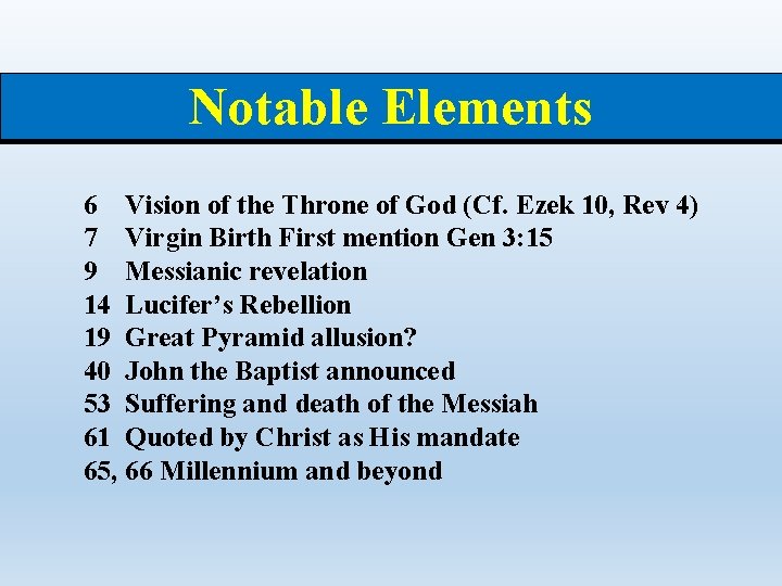 Notable Elements 6 Vision of the Throne of God (Cf. Ezek 10, Rev 4)