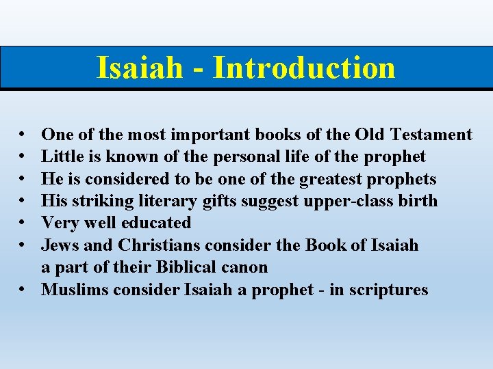 Isaiah - Introduction • • • One of the most important books of the