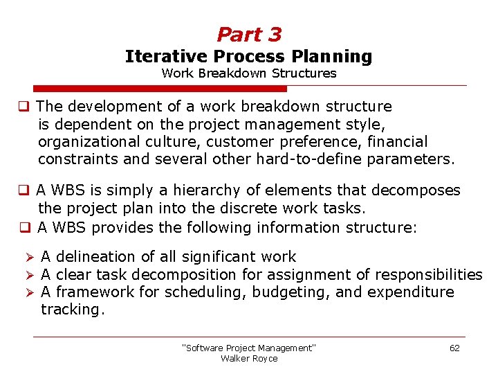 Part 3 Iterative Process Planning Work Breakdown Structures q The development of a work