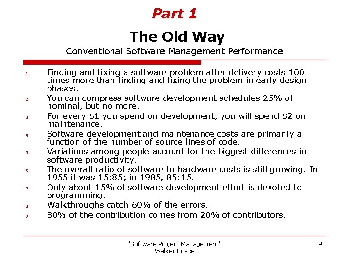 Part 1 The Old Way Conventional Software Management Performance 1. 2. 3. 4. 5.