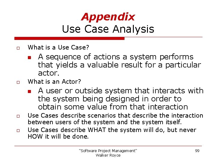 Appendix Use Case Analysis o What is a Use Case? n o What is