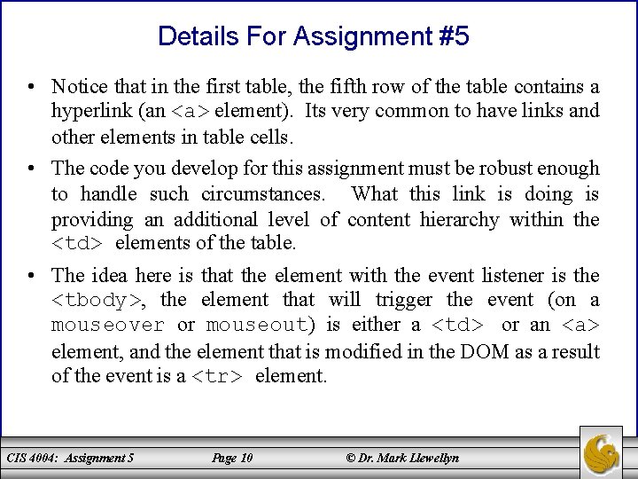 Details For Assignment #5 • Notice that in the first table, the fifth row