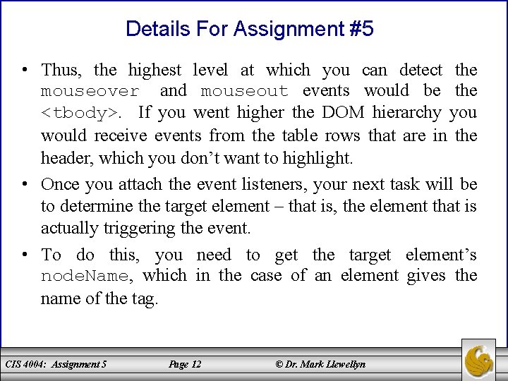 Details For Assignment #5 • Thus, the highest level at which you can detect