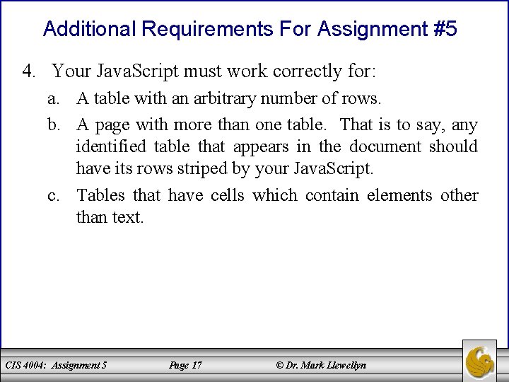 Additional Requirements For Assignment #5 4. Your Java. Script must work correctly for: a.