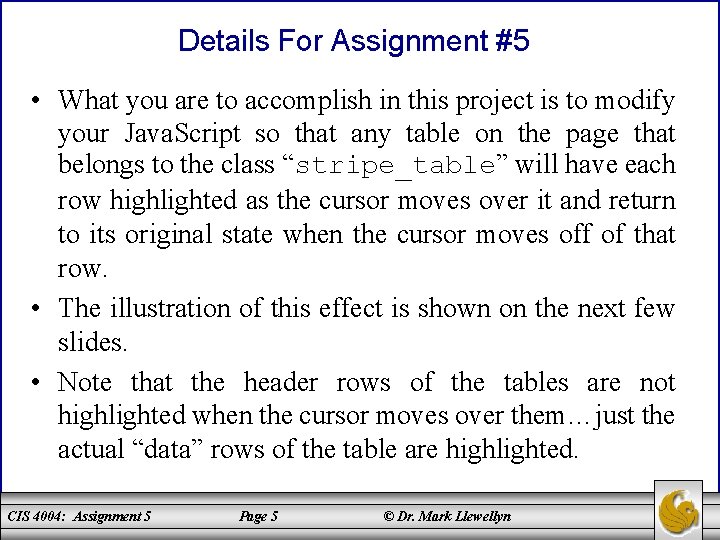 Details For Assignment #5 • What you are to accomplish in this project is