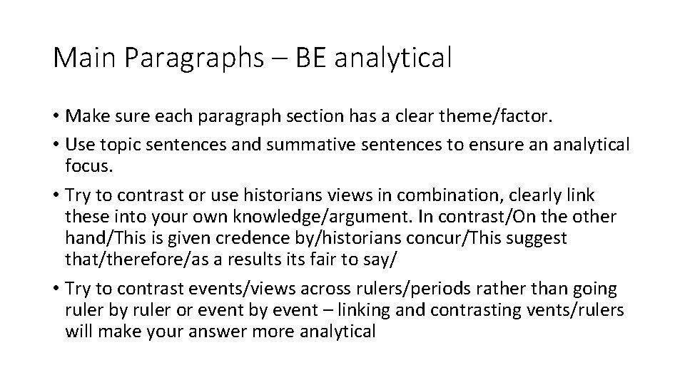 Main Paragraphs – BE analytical • Make sure each paragraph section has a clear