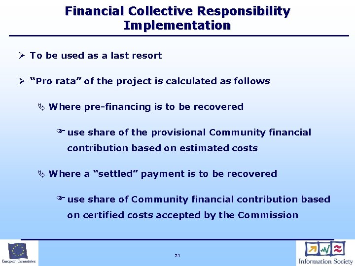 Financial Collective Responsibility Implementation Ø To be used as a last resort Ø “Pro