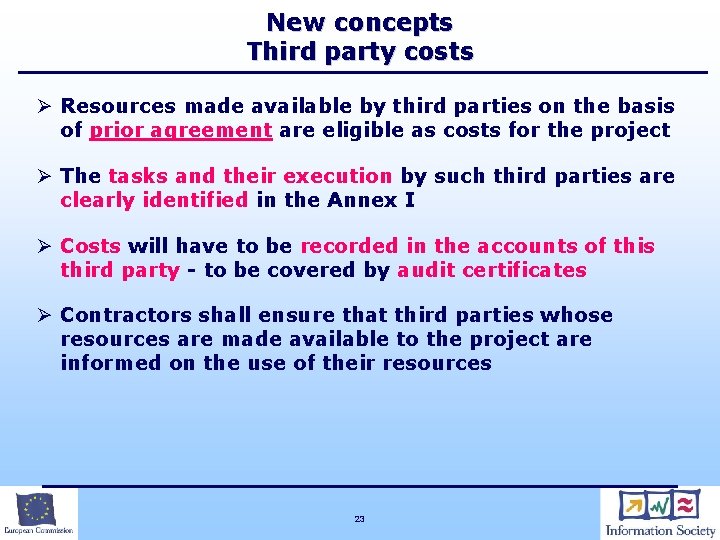 New concepts Third party costs Ø Resources made available by third parties on the