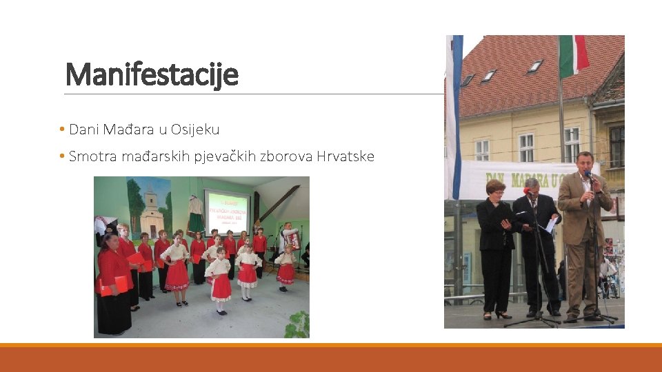 Manifestacije • Dani Mađara u Osijeku • Smotra mađarskih pjevačkih zborova Hrvatske 