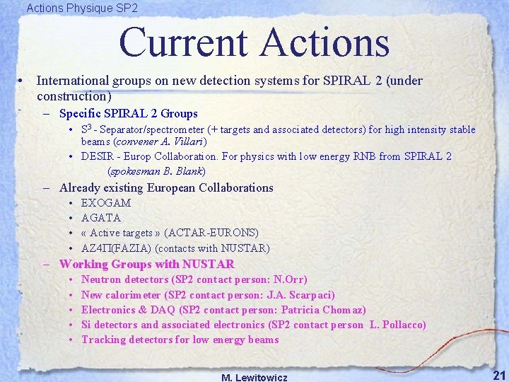 Actions Physique SP 2 Current Actions • International groups on new detection systems for