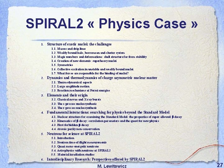 SPIRAL 2 « Physics Case » 1. Structure of exotic nuclei: the challenges 1.