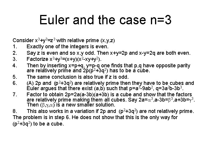Euler and the case n=3 Consider x 3+y 3=z 3 with relative prime (x,