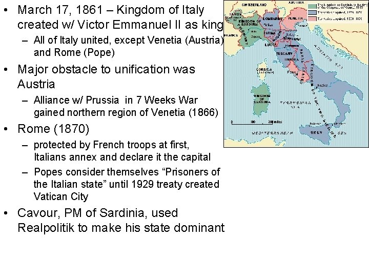  • March 17, 1861 – Kingdom of Italy created w/ Victor Emmanuel II