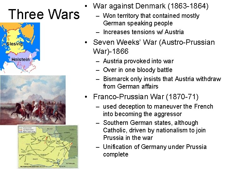 Three Wars • War against Denmark (1863 -1864) – Won territory that contained mostly
